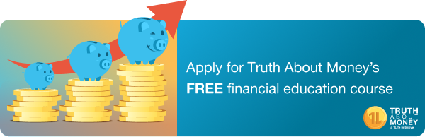 Apply for Truth About Money's FREE financial education course