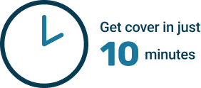 Get cover in just 10 minutes
